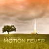 Motion Fever, 2015