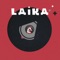 Laika - Stephane Lefrancois & Jameson Gilvarry lyrics