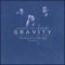 Gravity (The Acoustic Sessions, Vol. II) - EP