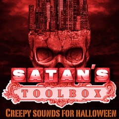 Satan's Toolbox: Creepy Sounds for Halloween