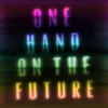 One Hand On the Future