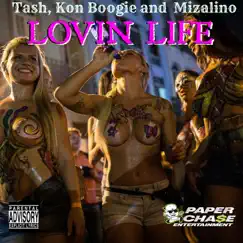 Lovin Life - Single by Tash, Kon Boogie & Mizalino album reviews, ratings, credits