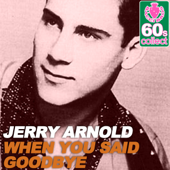 When You Said Goodbye (Remastered) - Jerry Arnold