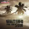 Stream & download Waiting for the Sun (feat. Ivan Alcantara) - EP