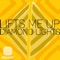 Lifts Me Up - Diamond Lights lyrics