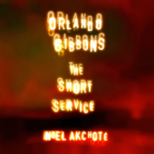 Orlando Gibbons: The Short Service (Arr. for Guitar) - EP - Noël Akchoté