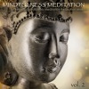 Mindfulness Meditation, Vol. 2 – 50 Amazing Peaceful Music for Deep Zen Meditation, Concentration & Mindfulness