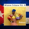 Música Cubana Vol. 6, Boleros