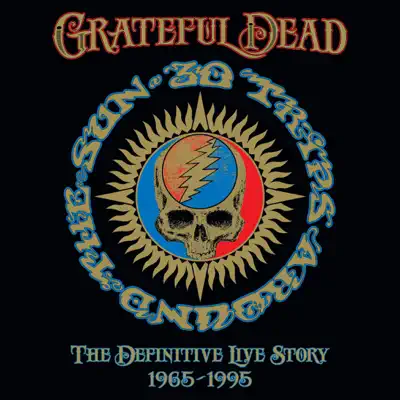 30 Trips Around the Sun: The Definitive Live Story (1965-1995) - Grateful Dead
