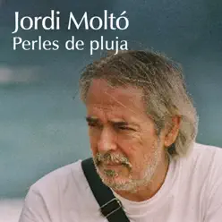 Perles de Pluja - Jordi Moltó