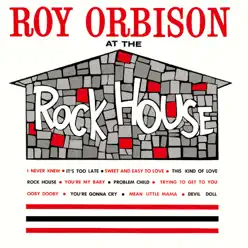 At the Rock House (Remastered) - Roy Orbison