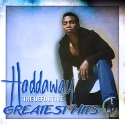 The Definitive Greatest Hits - Haddaway