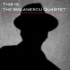 This Is the Balanescu Quartet album lyrics, reviews, download