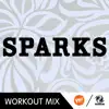 Sparks (R.P. Workout Mix) - Single album lyrics, reviews, download