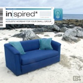 Inspired: Acoustic Worship for Your Small Group, Vol. 3 artwork