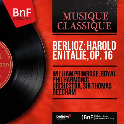 Berlioz: Harold en Italie, Op. 16 (Mono Version) - Royal Philharmonic Orchestra