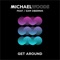 Get Around (feat. Sam Obernik) - Michael Woods lyrics