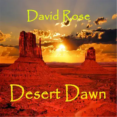 Desert Dawn - David Rose Desert Dawn - David Rose