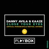 Stream & download Close Your Eyes (Official Parookaville Festival Anthem) - Single