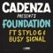 Foundation (feat. Stylo G & Busy Signal) - Cadenza lyrics