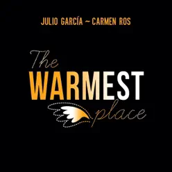 The Warmest Place - Júlio Garcia