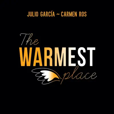 The Warmest Place - Júlio Garcia The Warmest Place - Júlio Garcia
