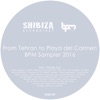 From Tehran to Playa del Carmen, BPM Sampler 2016