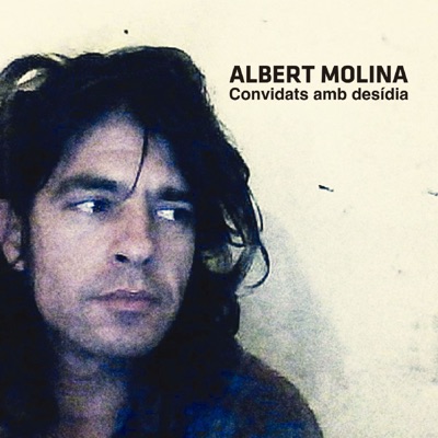 Convidats amb Desídia - Albert Molina