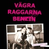 Vägra Raggarna Benzin vol. 3 & 4 - Punk från provinserna 78-82