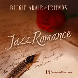 Jazz Romance: 15 Sentimental Love Songs - Beegie Adair
