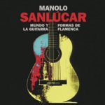 Manolo Sanlucar - ¡Viva Jerez!