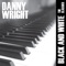 Unchained Melody - Danny Wright lyrics