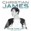 Give Him Up (feat. Macy Kate) - Single album lyrics, reviews, download