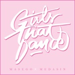 Girls That Dance by Masego & Medasin