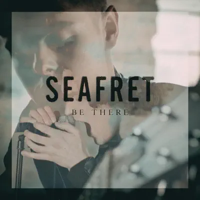 Be There - Single - Seafret