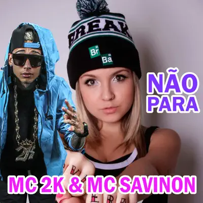 Não Para - Single - MC 2K