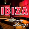 Ibiza Luxury Lounge, 2015