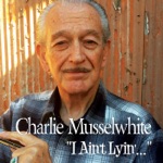 Charlie Musselwhite - Cristo Redentor