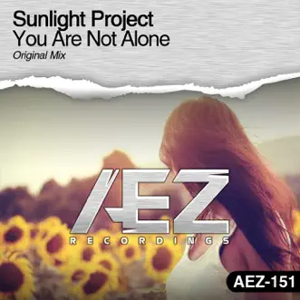 You Are Not Alone - Single by Sunlight Project album reviews, ratings, credits