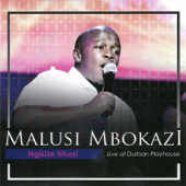 Ngisize Nkosi Live at Durban Playhouse - Malusi Mbokazi