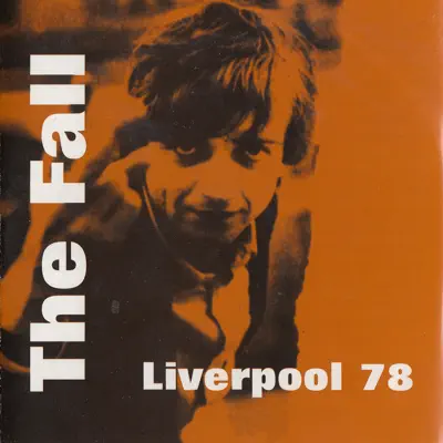 Live in Liverpool '78 - The Fall Live in Liverpool '78 - The Fall