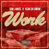 Work (feat. Keak Da Sneak) - Single album lyrics, reviews, download