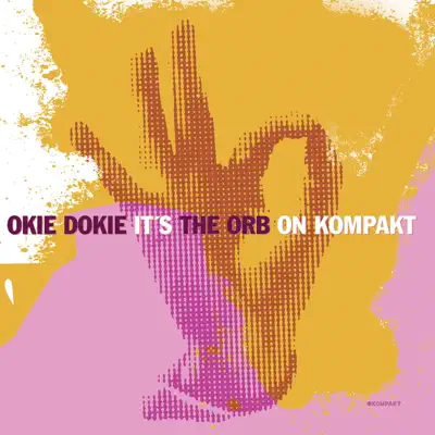Okie Dokie It's the Orb On Kompakt - The Orb