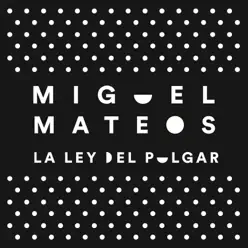 La Ley del Pulgar - Single - Miguel Mateos