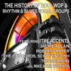 The History of Doo-Wop & Rhythm & Blues Vocal Groups