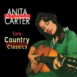 Early Country Classics - Anita Carter