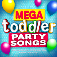 Various Artists - Mega Toddler Party Songs - The Perfect Soundtrack for Children's Parties, Playtime & Sing-a-Longs (Deluxe Kids Version) artwork