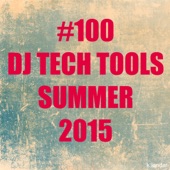 #100 DJ Tech Tools Summer 2015 artwork