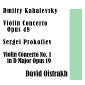 Dmitry Kabalevsky: Violin Concerto Opus 48 / Sergei Prokofiev: Violin Concerto No. 1 in D Major Opus 19 - David Oistrakh, National Philharmonic Orchestra, Dmitry Kabalevsky & Sergueï Prokofiev