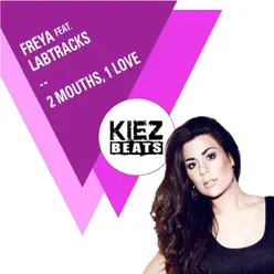 2 Mouths, 1 Love (It's Not Over) [feat. Labtracks] - Single - Freya